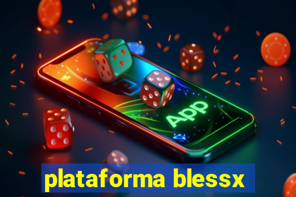 plataforma blessx